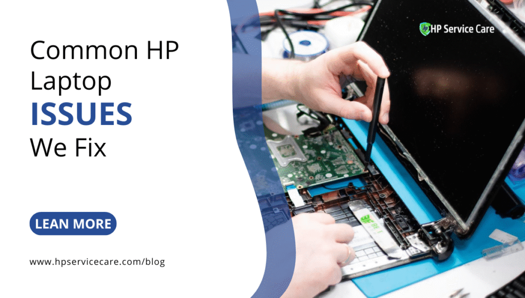 Common HP Laptop Issues We Fix