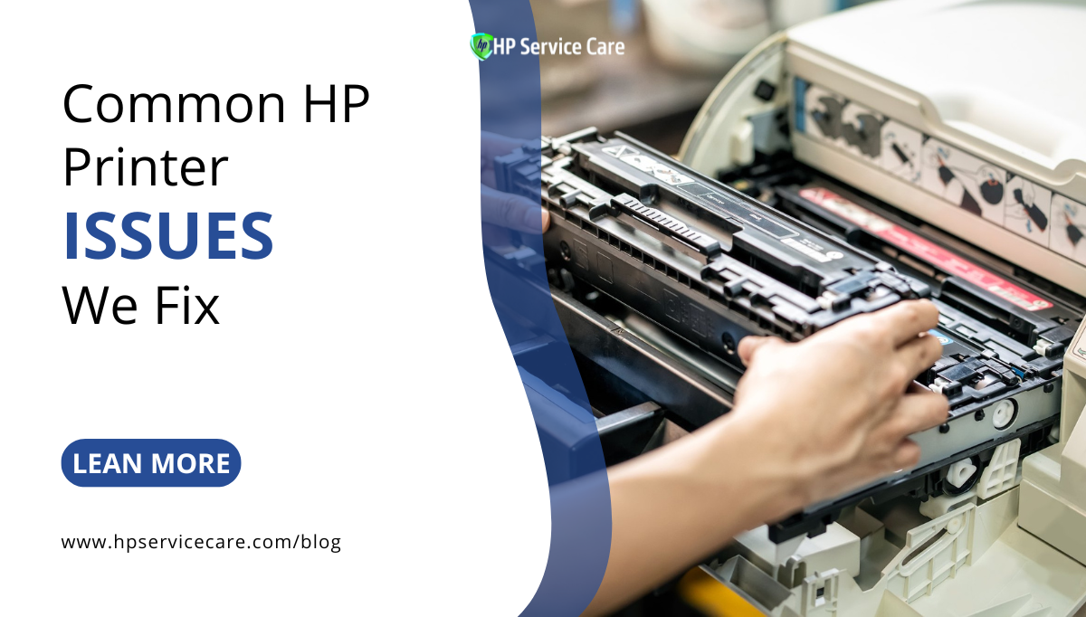 Common HP Printer Issues we fix